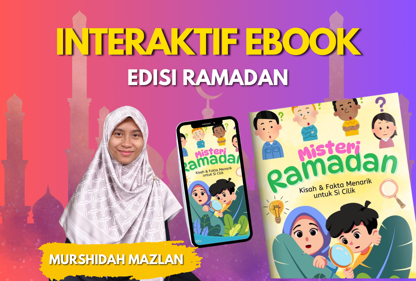 Misteri Ramadan : Kisah & Fakta Menarik untuk Si Cilik